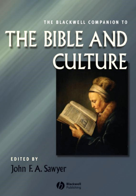 Blackwell Companion to the Bible and Culture, The.pdf